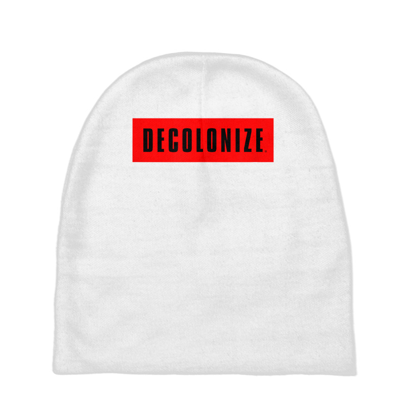 Decolonize Your Mind   Stay Woke   Resist & Protest Design T Shirt Baby Beanies | Artistshot