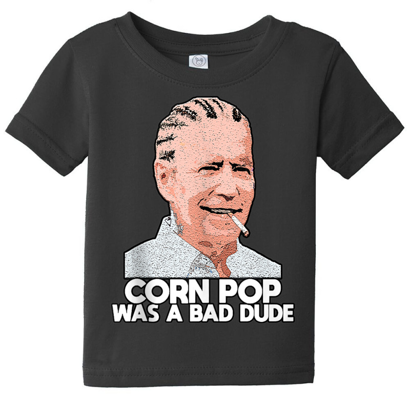 Corn Pop Was A Bad Dude Biden Funny Tank Top Baby Tee | Artistshot