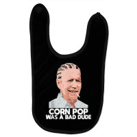 Corn Pop Was A Bad Dude Biden Funny Tank Top Baby Bibs | Artistshot