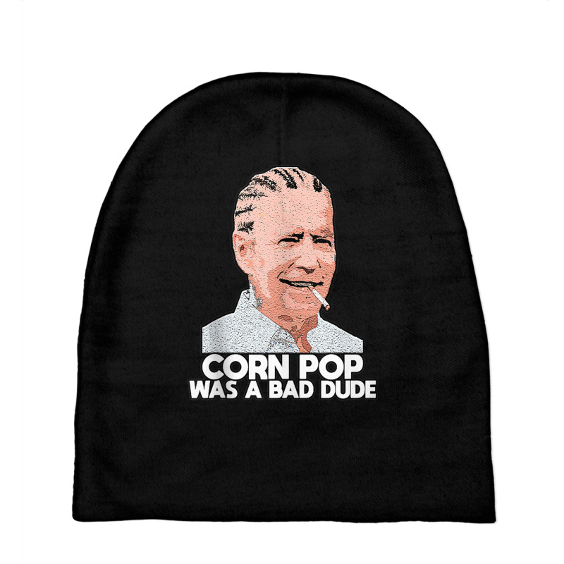 Corn Pop Was A Bad Dude Biden Funny Tank Top Baby Beanies | Artistshot