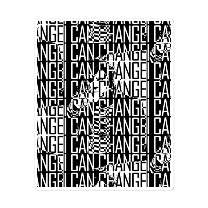 I Can Change Graphic Sticker | Artistshot