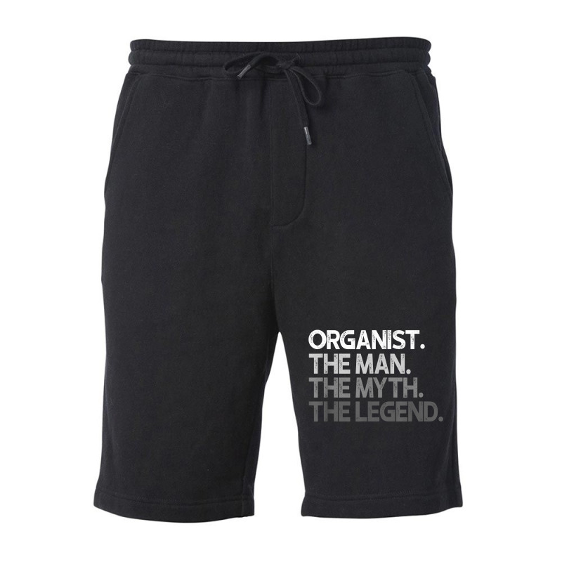 Organist The Man Myth Legend Gift T Shirt Fleece Short by cm-arts | Artistshot