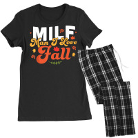 Milf Man I Love Fall   Funny Fall Season Autumn Leaves T Shirt Women's Pajamas Set | Artistshot