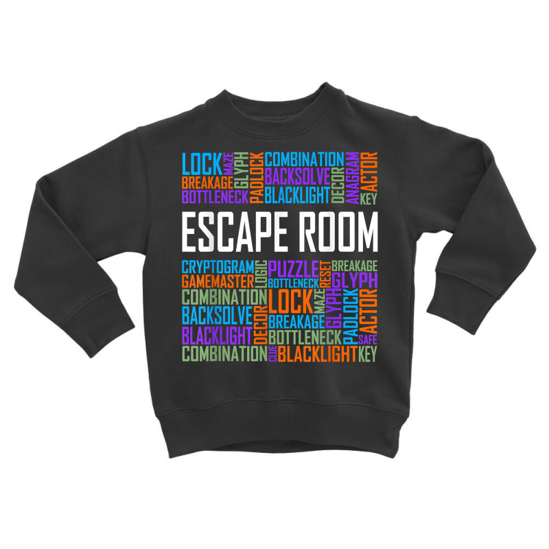 Escape Room Words Gift Locked Room Enthusiast Gifts T Shirt Toddler Sweatshirt by cm-arts | Artistshot