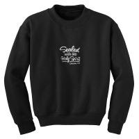 Sealed With The Holy Spirit Youth Sweatshirt | Artistshot