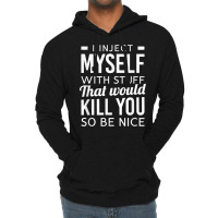 I Inject Myself With Stuff Funny Type 1 Diabetes Awareness T Shirt Lightweight Hoodie | Artistshot