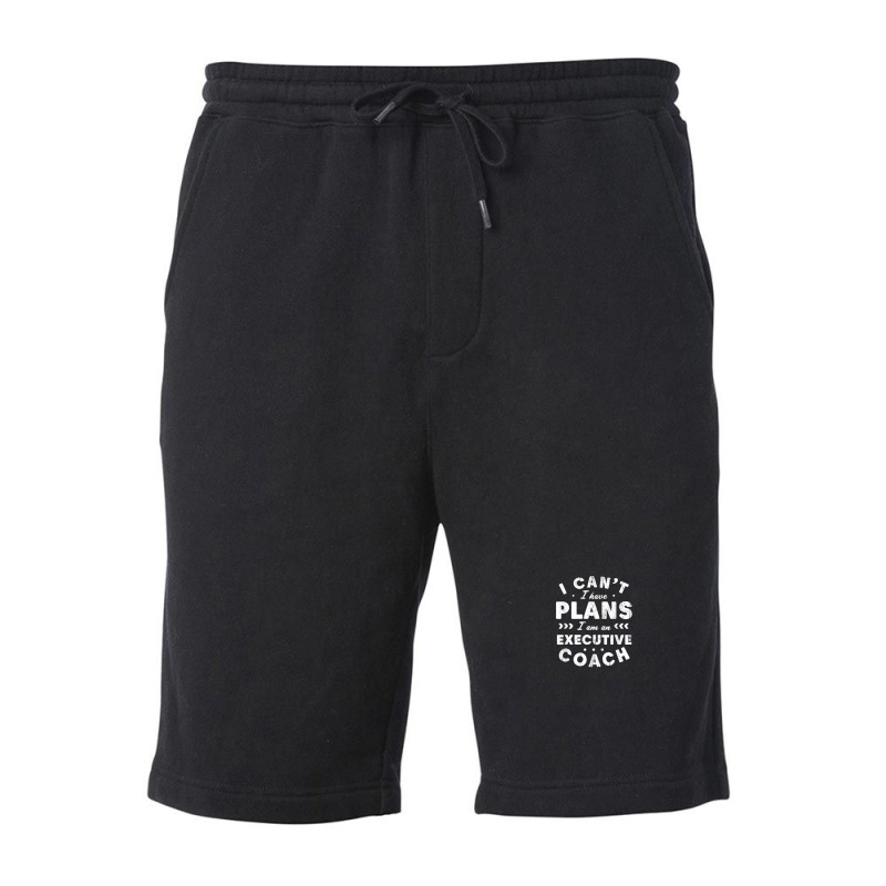 I Can't I Have Plans Executive Coach Funny Leader Humor Fleece Short by Sapphire | Artistshot