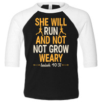 She Will Run And Not Grow Weary Isaiah 40 31 Bible Running Premium T S Toddler 3/4 Sleeve Tee | Artistshot