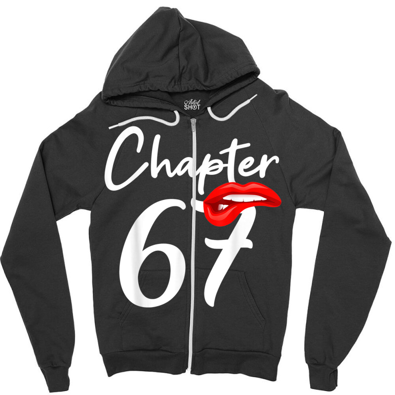 Birthday 67 Gifts For Women Chapter 67 Zipper Hoodie by Sapphire | Artistshot