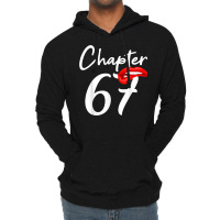 Birthday 67 Gifts For Women Chapter 67 Lightweight Hoodie | Artistshot