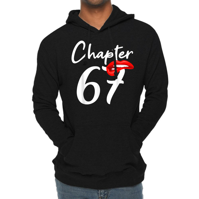 Birthday 67 Gifts For Women Chapter 67 Lightweight Hoodie by Sapphire | Artistshot