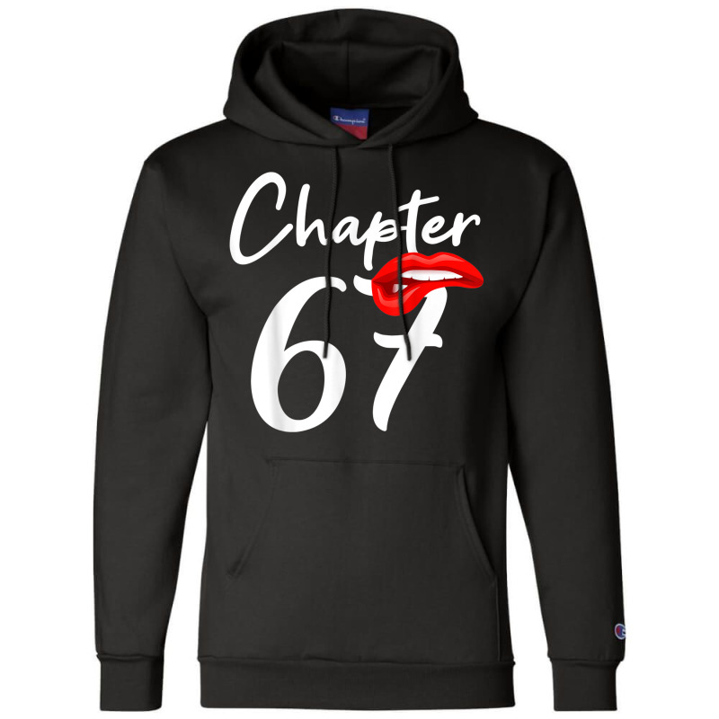 Birthday 67 Gifts For Women Chapter 67 Champion Hoodie by Sapphire | Artistshot