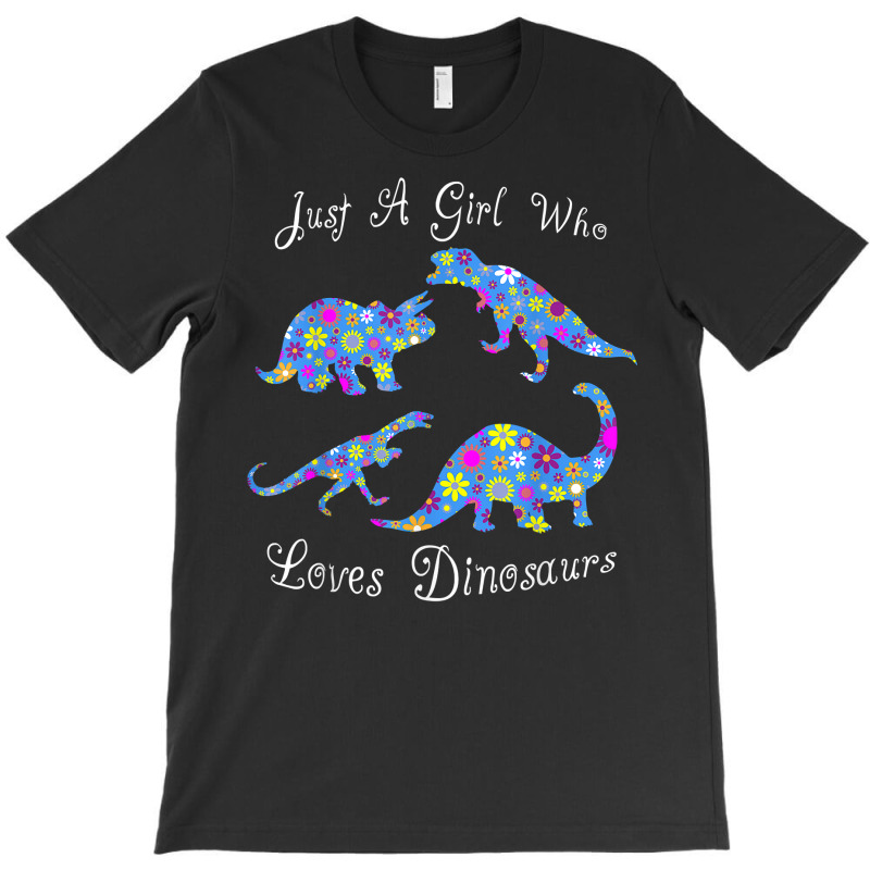 Cute Dinosaur Gifts Women  Just A Girl Who Loves Dinosaurs T Shirt T-shirt | Artistshot