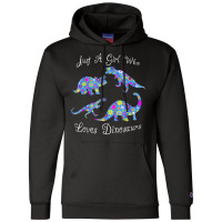 Cute Dinosaur Gifts Women  Just A Girl Who Loves Dinosaurs T Shirt Champion Hoodie | Artistshot