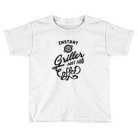 Instant Griller Coffee Toddler T-shirt | Artistshot