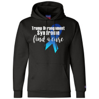 Trump Derangement Syndrome Find A Cure Funny Supporter Gift T Shirt Champion Hoodie | Artistshot