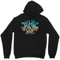 I Am The First Mate To Save Time I Let Him Think He's Always Tank Top Unisex Hoodie | Artistshot