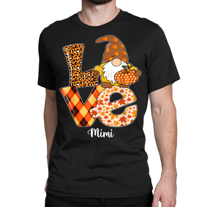 Love Gnome Pumpkin Mimi Thanksgiving Group Matching Classic T-shirt by Sapphire | Artistshot