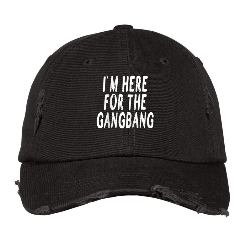 I'm Here For The Gangbang Raglan Baseball Tee Vintage Cap | Artistshot