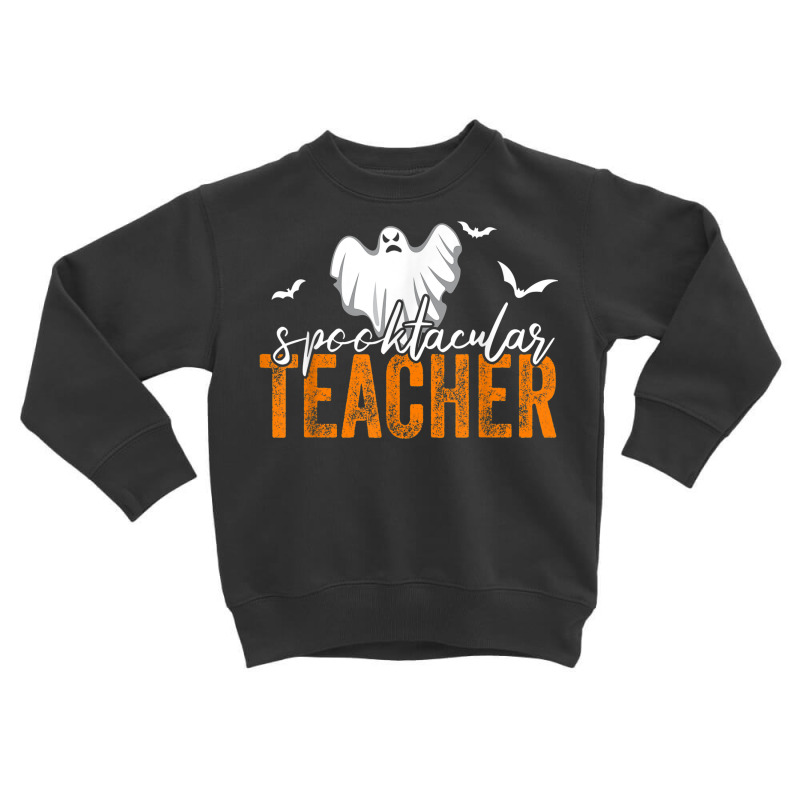 Spooktacular Teacher Spooky Ghost Teacher Halloween Women Toddler Sweatshirt by Complete | Artistshot