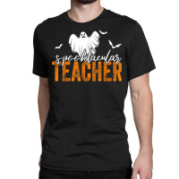 Spooktacular Teacher Spooky Ghost Teacher Halloween Women Classic T-shirt | Artistshot