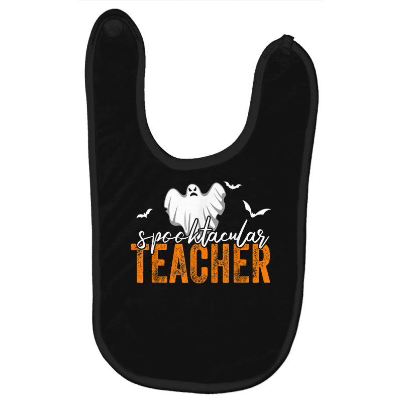 Spooktacular Teacher Spooky Ghost Teacher Halloween Women Baby Bibs by Complete | Artistshot