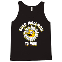 Good M0leman To You Tank Top | Artistshot