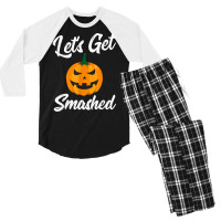 Halloween Pumpkin Let's Get Smashed T Shirt Men's 3/4 Sleeve Pajama Set | Artistshot