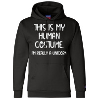 This Is My Human Costume Funny I'm A Unicorn Halloween Party Champion Hoodie | Artistshot