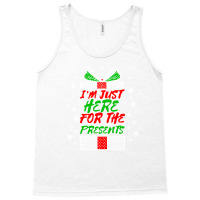 I'm Just Here For The Presents Tank Top | Artistshot