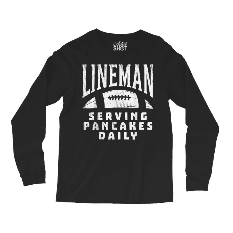 Offensive Lineman Serving Pancakes Daily Football Sport Gift Long Sleeve Shirts | Artistshot