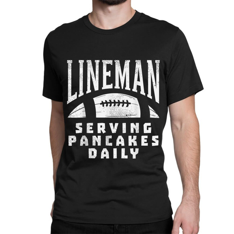 Offensive Lineman Serving Pancakes Daily Football Sport Gift Classic T-shirt | Artistshot