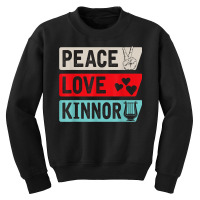 Peace Love Kinnor Musical Instrument Kinnor Players Youth Sweatshirt | Artistshot