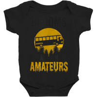 Witch Brooms Are For Amateurs Design Halloween Bus Driver Baby Bodysuit | Artistshot