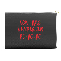 Now I Have A Machine Gun Die Hard Accessory Pouches | Artistshot