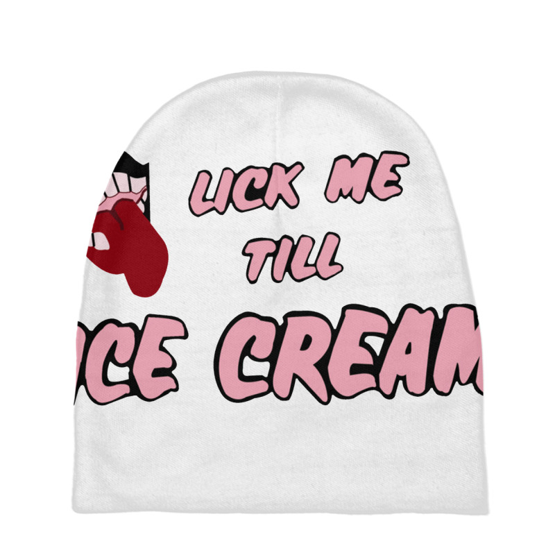 Lick Me Till Ice Cream Baby Beanies by cm-arts | Artistshot