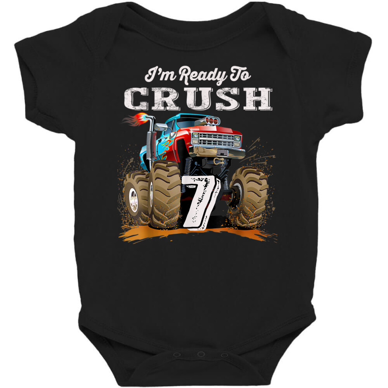 I'm Ready To Crush 7 Monster Truck 7th Birthday Gift Boys Baby Bodysuit | Artistshot