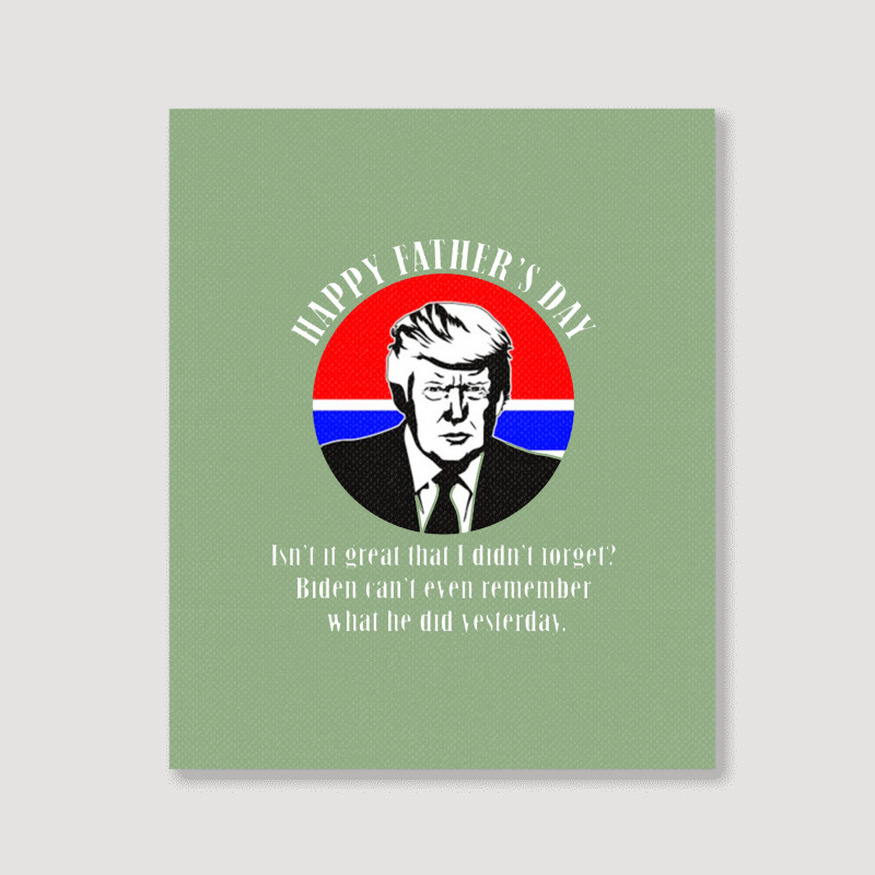 Trump Happy Fathers Day Portrait Canvas Print | Artistshot