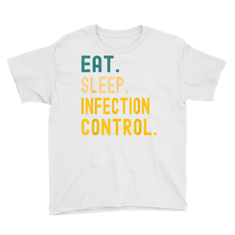 Vintage Retro Sunset Eat Sleep Infection Control T Shirt Youth Tee | Artistshot