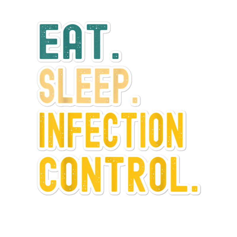 Vintage Retro Sunset Eat Sleep Infection Control T Shirt Sticker | Artistshot