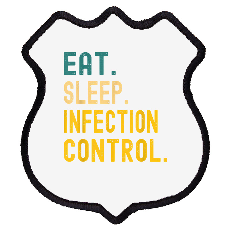 Vintage Retro Sunset Eat Sleep Infection Control T Shirt Shield Patch | Artistshot