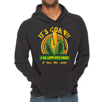 It's Corn - A Big Lump With Knobs - It Has The Juice Vintage Hoodie | Artistshot