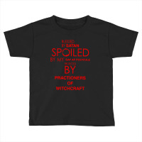 Blessed By Satan Spoiled Toddler T-shirt | Artistshot