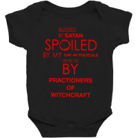 Blessed By Satan Spoiled Baby Bodysuit | Artistshot