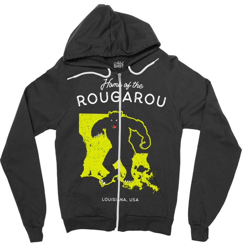 Home Of The Rougarou, Home, Of The Rougarou, Home Of The Rougarous, Ho Zipper Hoodie by SHX556 | Artistshot