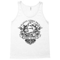 Always Coming Back Home To You Tank Top | Artistshot