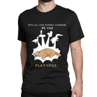 With Our Powers Combined We Are Platypus - Funny Classic T-shirt | Artistshot