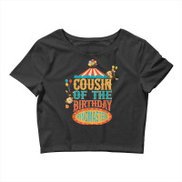 Cousin Of The Birthday Ringmaster Kids Circus Party B-day Crop Top | Artistshot