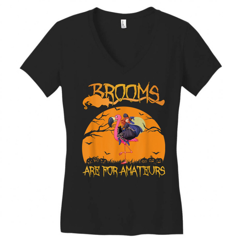 Brooms Are For Amateurs Halloween Witch Riding Flamingo Women's V-Neck T-Shirt by Queens | Artistshot