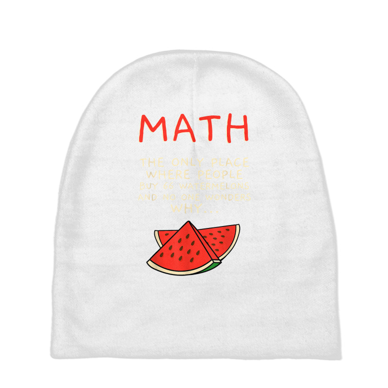 Math And Watermelons Mathematics Calculation Numbers T Shirt Baby Beanies by cm-arts | Artistshot